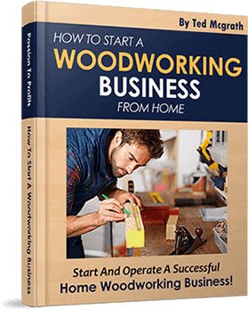 How to start a woodworking business guide bonus